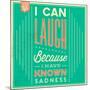 I Can Laugh-Lorand Okos-Mounted Art Print