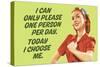 I Can Only Please One Person Per Day I Choose Me - Funny Poster-Ephemera-Stretched Canvas