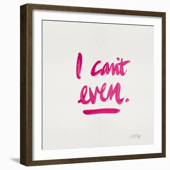 I Can't Even Pink-Cat Coquillette-Framed Giclee Print