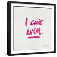 I Can't Even Pink-Cat Coquillette-Framed Giclee Print