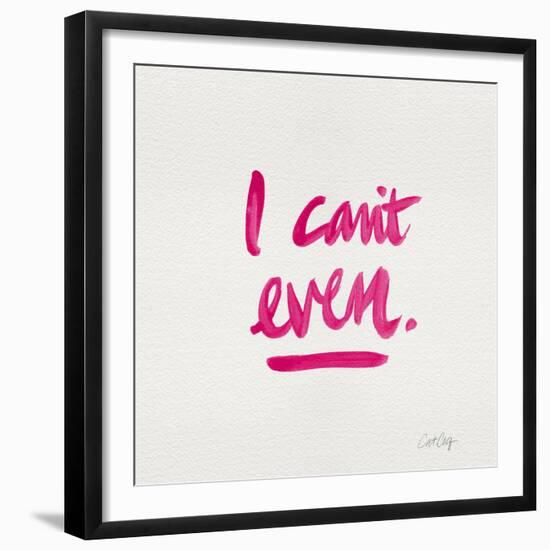 I Can't Even Pink-Cat Coquillette-Framed Giclee Print