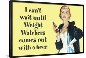 I Can't Wait Until Weight Watchers Offers Beer Funny Poster-Ephemera-Framed Poster