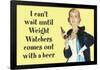I Can't Wait Until Weight Watchers Offers Beer Funny Poster-Ephemera-Framed Poster