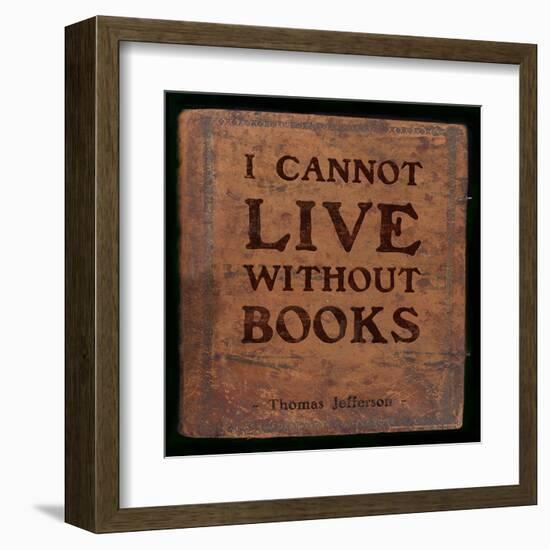 I Cannot Live - Thomas Jefferson Classic Quote-Jeanne Stevenson-Framed Art Print