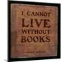 I Cannot Live - Thomas Jefferson Classic Quote-Jeanne Stevenson-Mounted Art Print