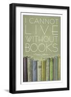 I Cannot Live Without Books Thomas Jefferson-null-Framed Art Print