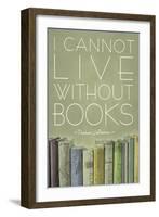 I Cannot Live Without Books Thomas Jefferson-null-Framed Art Print