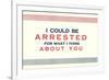 I Could be Arrested-null-Framed Art Print