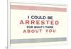 I Could be Arrested-null-Framed Art Print