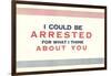 I Could be Arrested-null-Framed Art Print