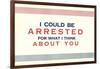 I Could be Arrested-null-Framed Art Print