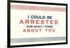 I Could be Arrested-null-Framed Art Print