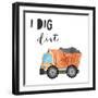 I Dig Dirt-Jennifer McCully-Framed Art Print