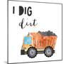 I Dig Dirt-Jennifer McCully-Mounted Art Print