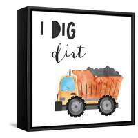 I Dig Dirt-Jennifer McCully-Framed Stretched Canvas