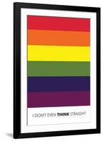 I Don't Even Think Straight (Gay Flag)-null-Framed Art Print