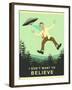 I Don’t Want to Believe-Jazzberry Blue-Framed Art Print