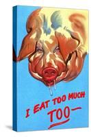 I Eat Too Much-Curt Teich & Company-Stretched Canvas