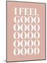 I Feel Good-Beth Cai-Mounted Giclee Print