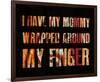 I have my Mommy Wrapped around my Finger II-Irena Orlov-Framed Art Print