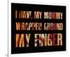 I have my Mommy Wrapped around my Finger II-Irena Orlov-Framed Art Print