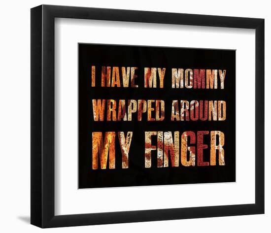 I have my Mommy Wrapped around my Finger II-Irena Orlov-Framed Art Print