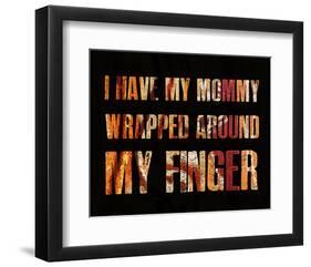 I have my Mommy Wrapped around my Finger II-Irena Orlov-Framed Art Print