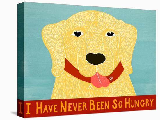 I Have Never Been So Hungry Yel Banner-Stephen Huneck-Stretched Canvas