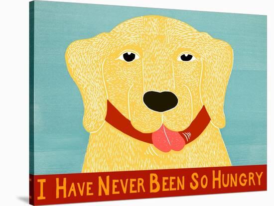 I Have Never Been So Hungry Yel Banner-Stephen Huneck-Stretched Canvas