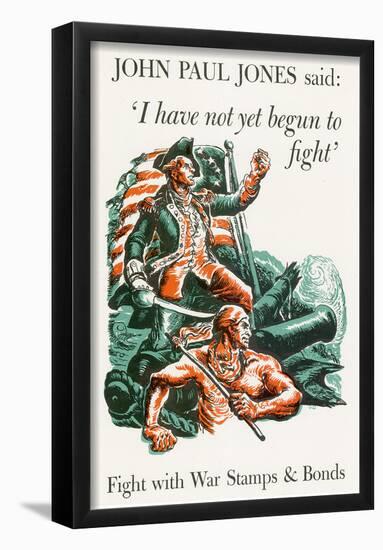 I Have Not Yet Begun to Fight War Stamps Bonds WWII War Propaganda Art Print Poster-null-Framed Poster