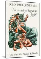 I Have Not Yet Begun to Fight War Stamps Bonds WWII War Propaganda Art Print Poster-null-Mounted Poster