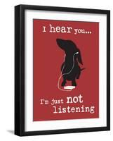 I Hear You-Dog is Good-Framed Art Print