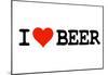I Heart Beer College Humor Poster-null-Mounted Poster