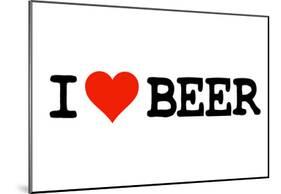 I Heart Beer College Humor Poster-null-Mounted Poster