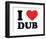 I Heart Dub-null-Framed Giclee Print