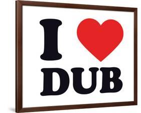 I Heart Dub-null-Framed Giclee Print