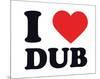 I Heart Dub-null-Mounted Giclee Print