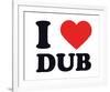 I Heart Dub-null-Framed Giclee Print