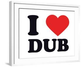 I Heart Dub-null-Framed Giclee Print