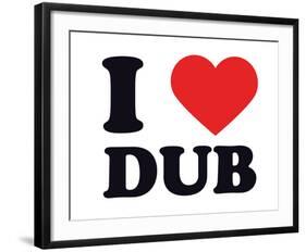 I Heart Dub-null-Framed Giclee Print