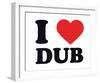 I Heart Dub-null-Framed Giclee Print