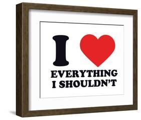 I Heart Everything I Shouldn't-null-Framed Giclee Print