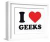 I Heart Geeks-null-Framed Giclee Print