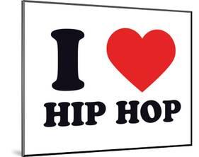 I Heart Hip Hop-null-Mounted Giclee Print