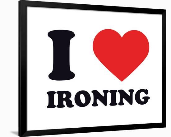 I Heart Ironing-null-Framed Giclee Print