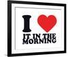 I Heart it in the morning-null-Framed Giclee Print