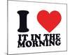 I Heart it in the morning-null-Mounted Giclee Print