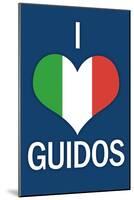 I Heart Italian Guidos Print Poster-null-Mounted Poster