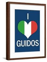 I Heart Italian Guidos Print Poster-null-Framed Poster