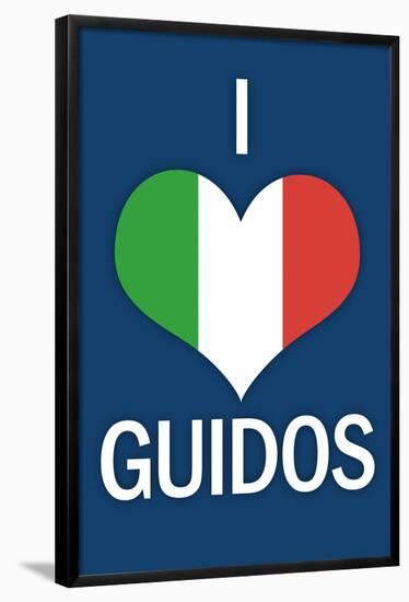 I Heart Italian Guidos Print Poster-null-Framed Poster